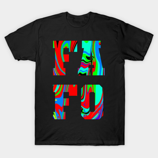 Fuck Around and Find out T-Shirt by Absign